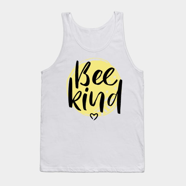 Bee Kind Tank Top by holger.brandt